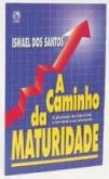 A caminho da maturidade